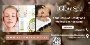 Discover Blissful Retreats and Beauty Secrets with iGlow Spa in Auckland